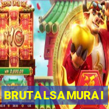 BRUTALSAMURAI