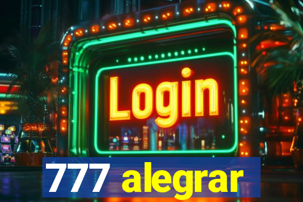 777 alegrar