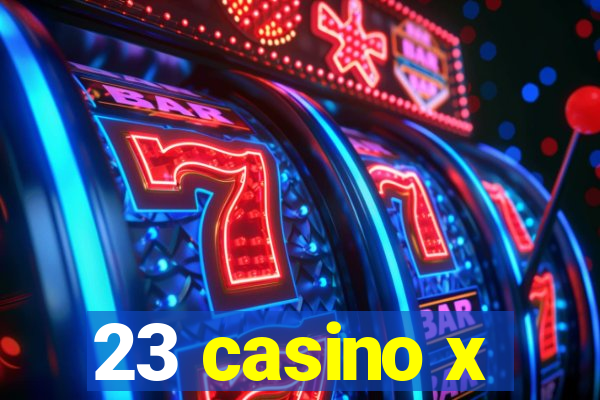 23 casino x