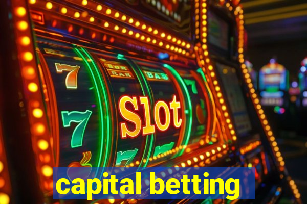 capital betting