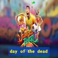 day of the dead slot machine