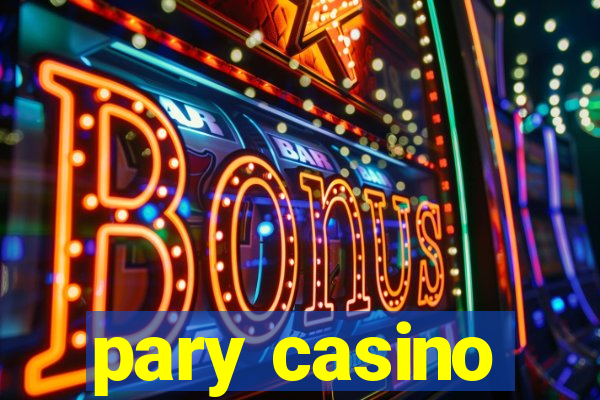 pary casino