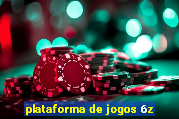 plataforma de jogos 6z