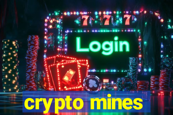 crypto mines