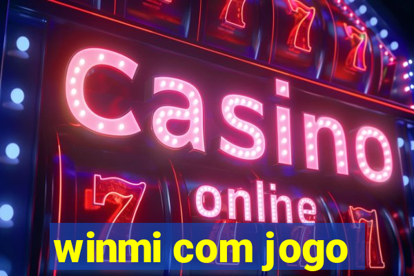 winmi com jogo