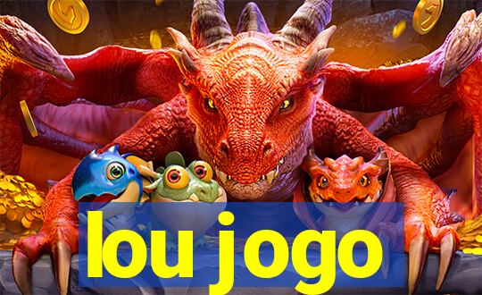 lou jogo