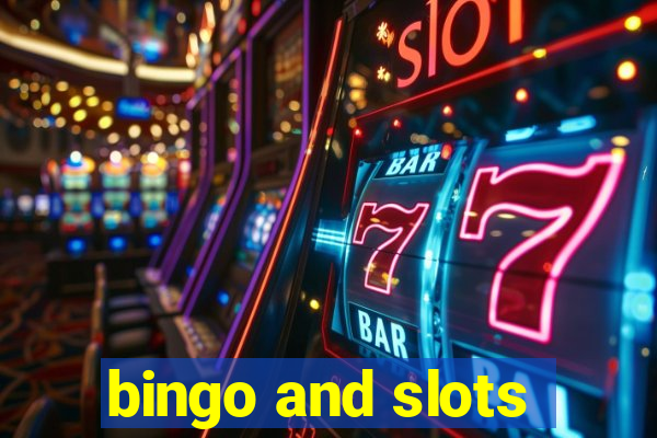 bingo and slots