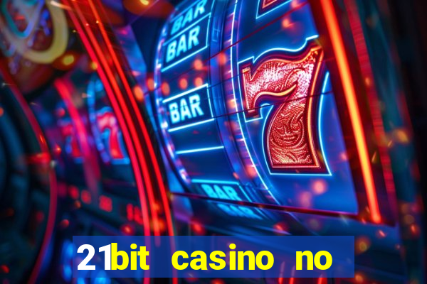 21bit casino no deposit bonus codes 2024