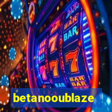 betanooublaze