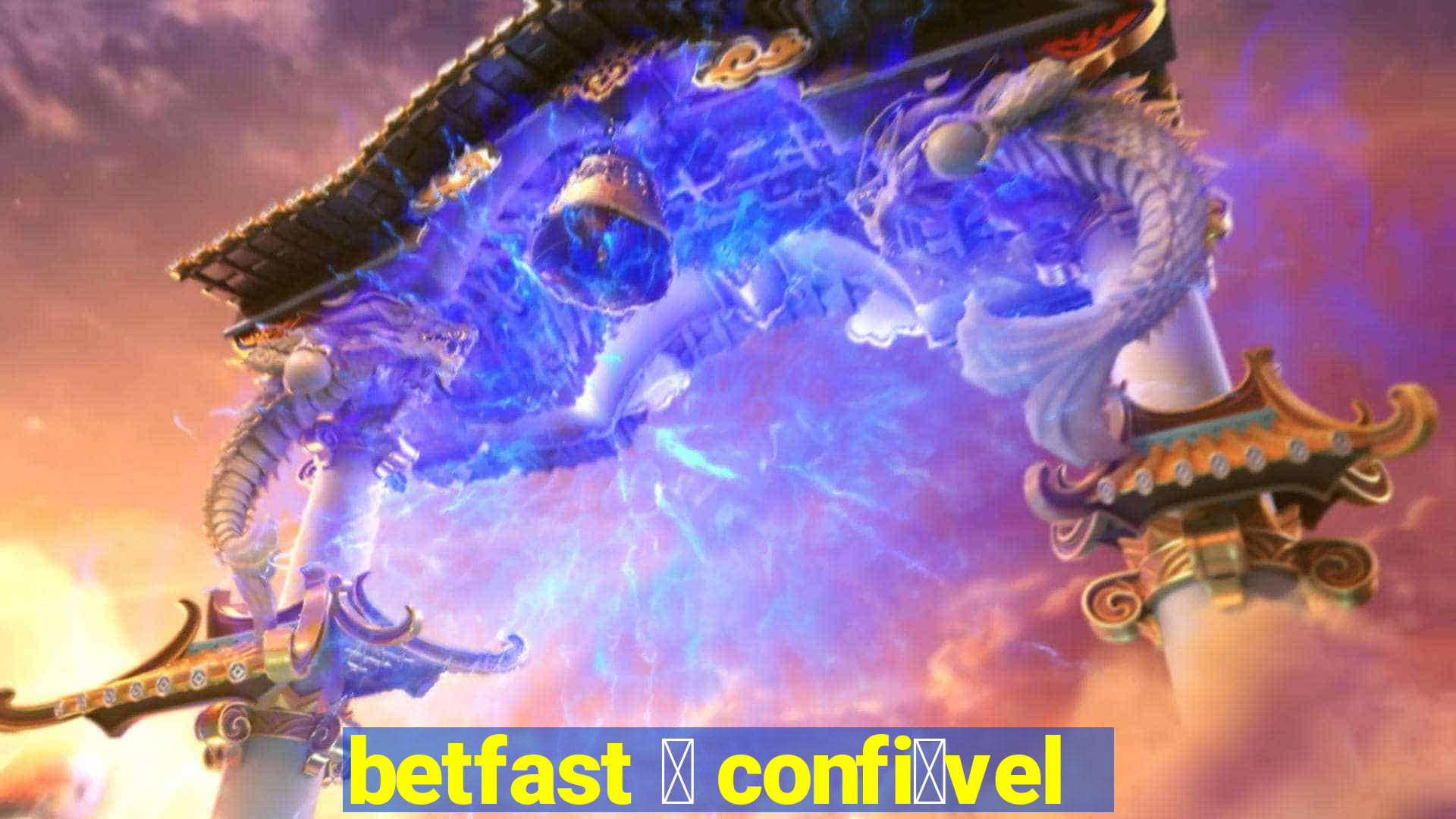 betfast 茅 confi谩vel