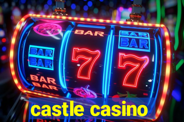 castle casino