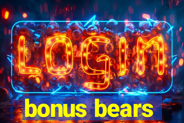 bonus bears