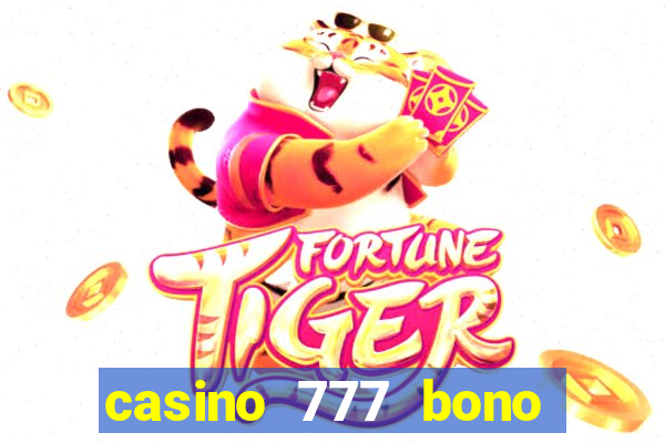 casino 777 bono sin depósito