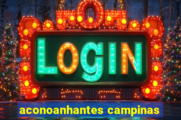 aconoanhantes campinas