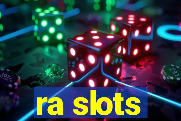 ra slots