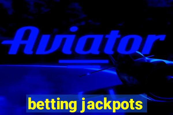 betting jackpots