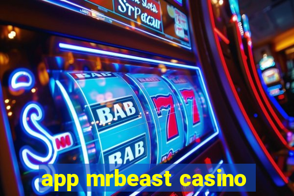 app mrbeast casino