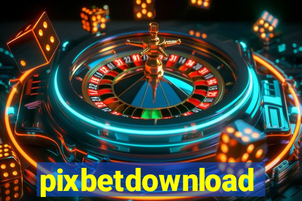 pixbetdownload