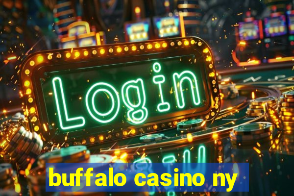 buffalo casino ny