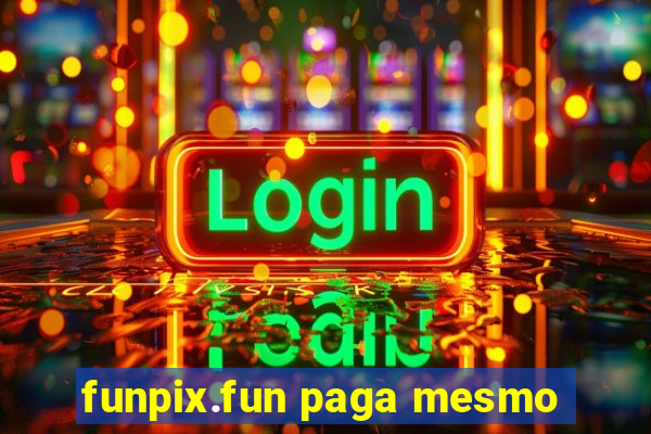 funpix.fun paga mesmo