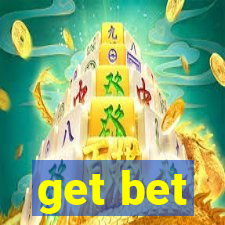 get bet