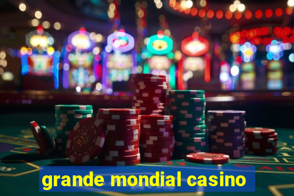 grande mondial casino