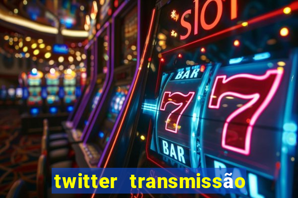 twitter transmissão ao vivo