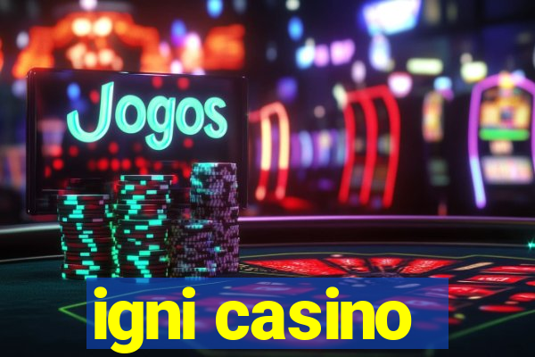 igni casino