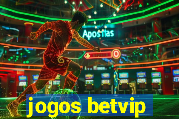 jogos betvip