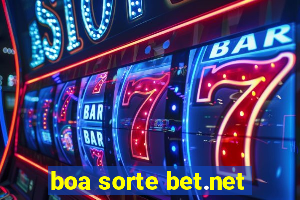 boa sorte bet.net