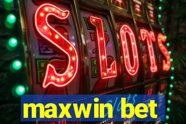 maxwin bet