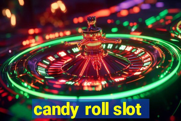 candy roll slot