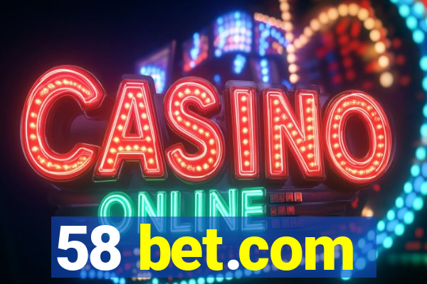 58 bet.com