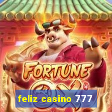 feliz casino 777