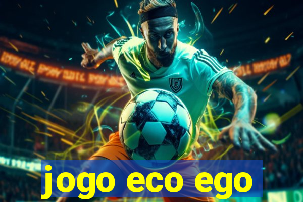 jogo eco ego