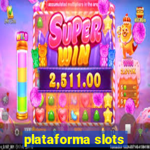 plataforma slots