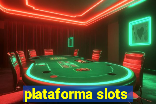 plataforma slots