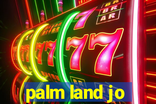 palm land jo