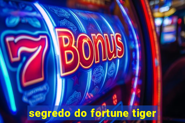 segredo do fortune tiger