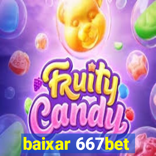 baixar 667bet