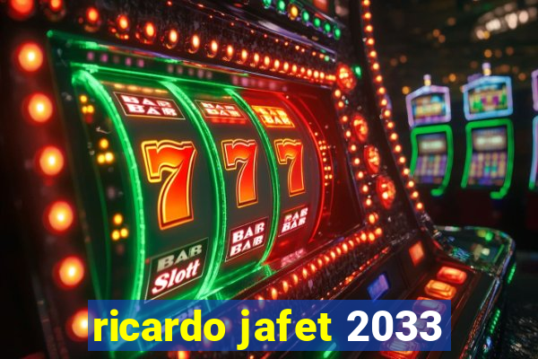 ricardo jafet 2033