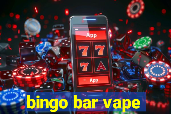 bingo bar vape