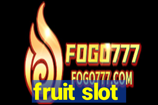 fruit slot