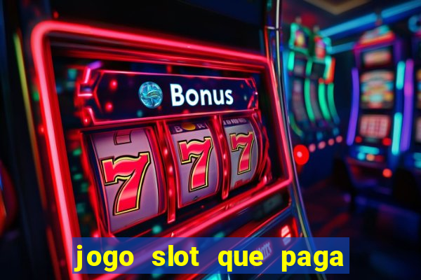 jogo slot que paga no cadastro