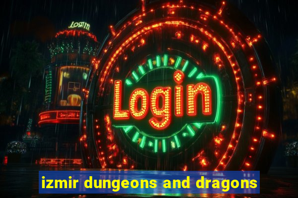 izmir dungeons and dragons