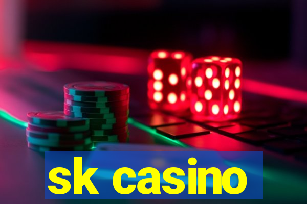 sk casino