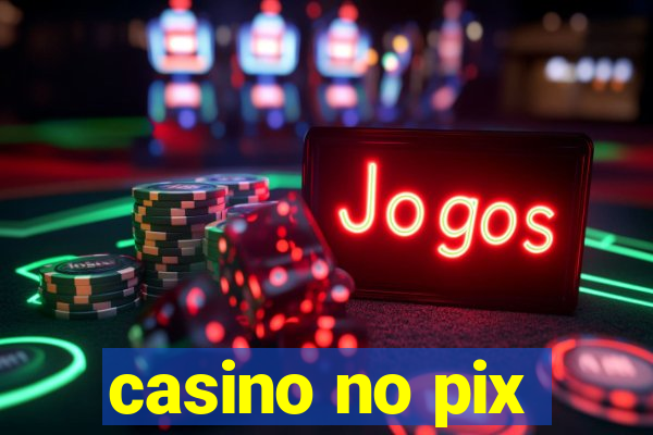 casino no pix