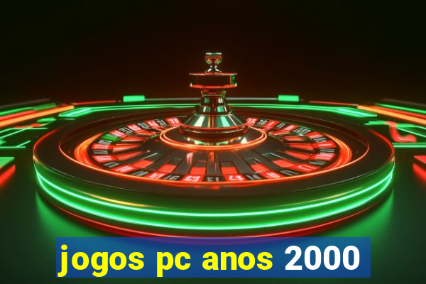 jogos pc anos 2000