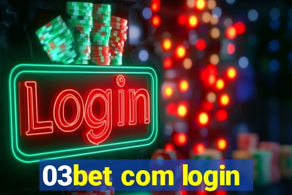 03bet com login