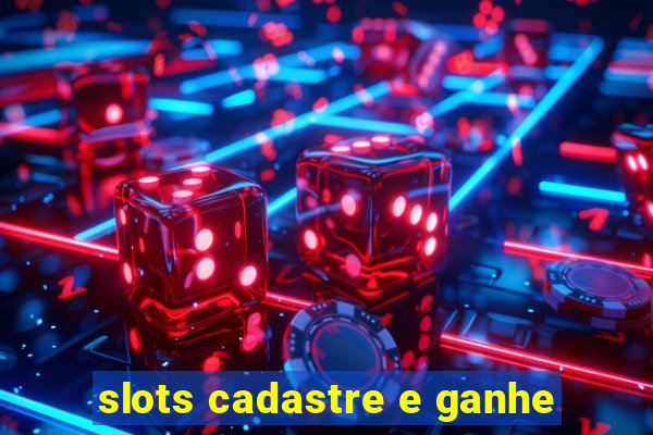 slots cadastre e ganhe